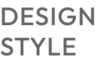 DESIGN STYLE